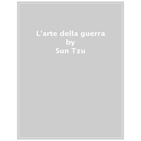 Tzu Sun - L'arte della guerra. Ediz. italiana e cinese - Foto 1