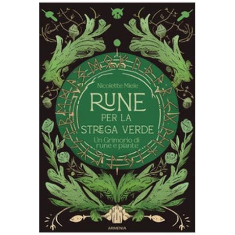 Nicolette Miele - Rune Per La Strega Verde. Un Grimorio Di Rune E Piante - Foto 1