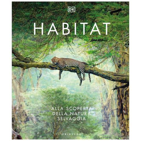 Habitat. Alla Scoperta Della Natura Selvaggia - Foto 1