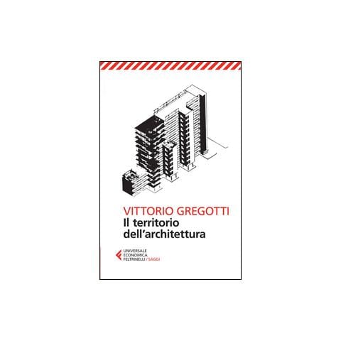 Vittorio Gregotti - Il territorio dell'architettura - Foto 1