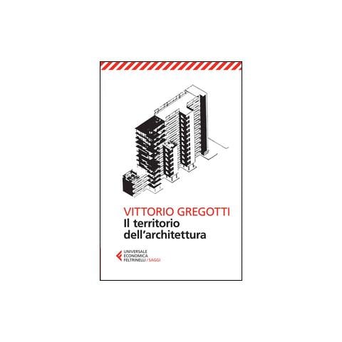 Vittorio Gregotti - Il territorio dell'architettura - Foto 2