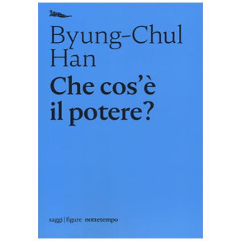 Byung-Chul Han - Che cos'è il potere? - Foto 1