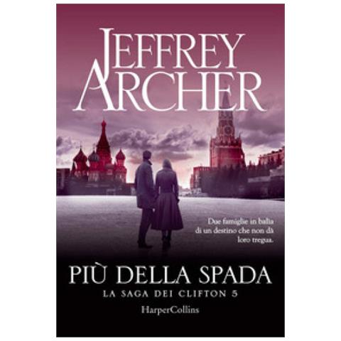 Jeffrey Archer - Più Della Spada. La Saga Dei Clifton. 5. - Foto 1