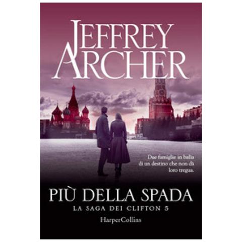 Jeffrey Archer - Più Della Spada. La Saga Dei Clifton. 5. - Foto 2