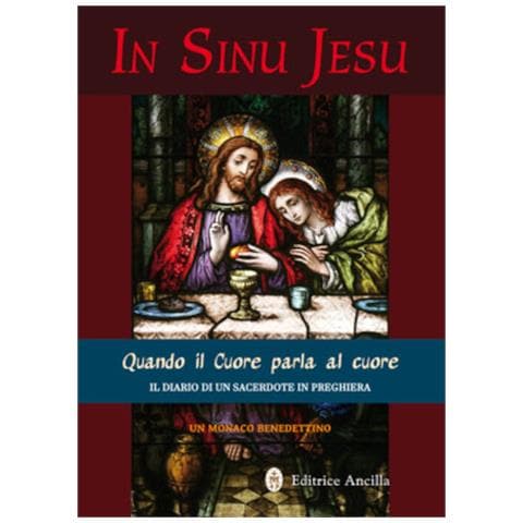 In Sinu Jesu. Quando Il Cuore Parla Al Cuore. Il Diario Di Un Sacerdote In Preghiera - Foto 2