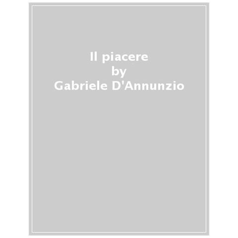 Gabriele D'annunzio - Il Piacere. Ediz. Integrale - Foto 1