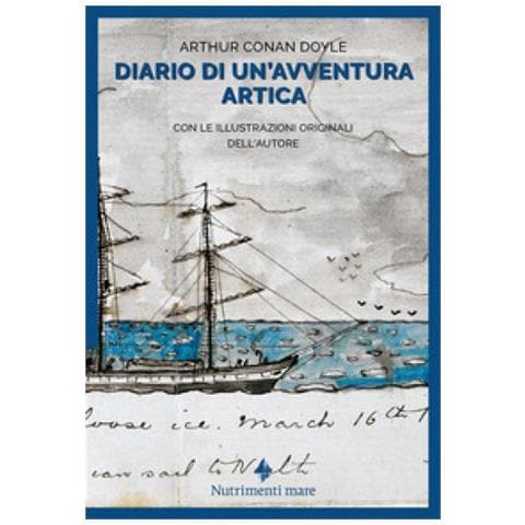 Arthur Conan Doyle - Diario Di Un'avventura Artica - Foto 1