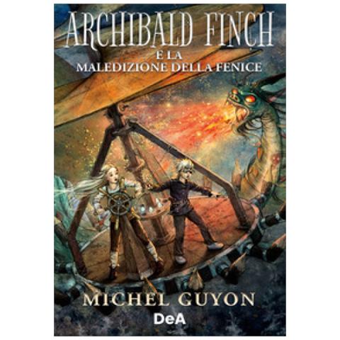Michel Guyon - Archibald Finch E La Maledizione Della Fenice - Foto 1