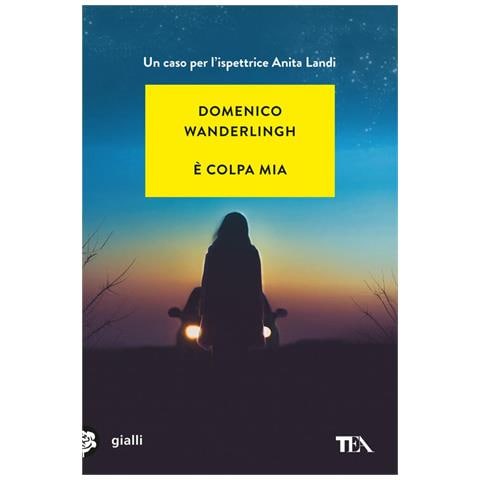 Domenico Wanderlingh - È colpa mia. Un caso per l'ispettore Anita Landi - Foto 1