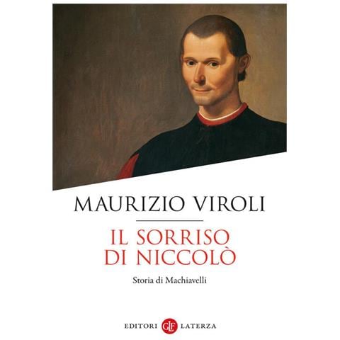 Maurizio Viroli - Il sorriso di Niccolò. Storia di Machiavelli - Foto 1