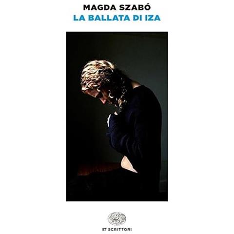 Magda Szabò - La ballata di Iza - Foto 1