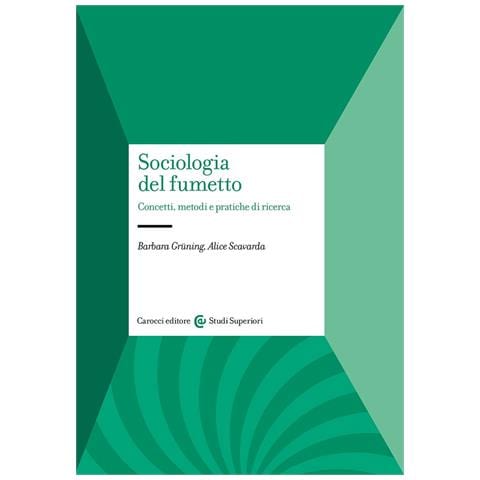 Barbara Grüning - Sociologia del fumetto. Concetti, metodi e pratiche di ricerca - Foto 1