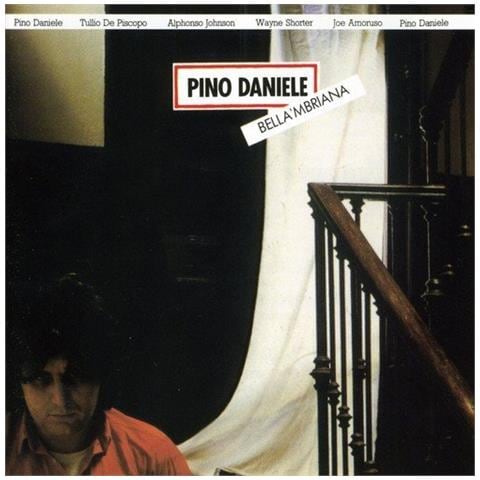 Pino Daniele - Bella 'Mbriana - Foto 1