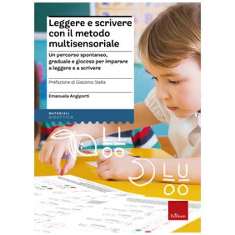 Emanuela Angiporti - Leggere E Scrivere Con Il Metodo Multisensoriale. Un Percorso Spontaneo, Graduale E Giocoso Per Imparare A Leggere E A Scrivere. Con Adesivi - Foto 2