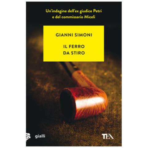 Gianni Simoni - Il Ferro Da Stiro. Un Caso Di Petri E Miceli - Foto 1