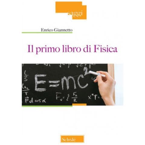 Enrico Giannetto - Il Primo Libro Di Fisica - Foto 1