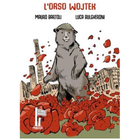 Mauro Bartoli - L'orso Wojtek. Caporale Della Liberazione - Foto 1