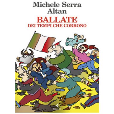 Michele Serra - Ballate. Dei Tempi Che Corrono - Foto 1