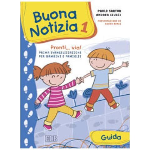 Paolo Sartor - Buona notizia. Pronti... Via! Prima evangelizzazione per bambini e famiglie. Guida. Ediz. illustrata. Vol. 1 - Foto 2