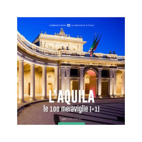 Fabio Muzzi - L'aquila, Le 100 Meraviglie (+1). Ediz. Illustrata - Foto 1