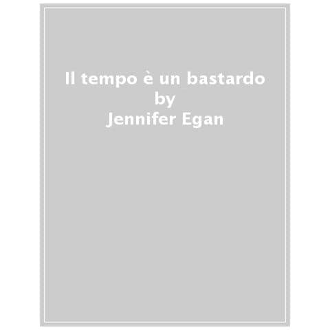 Jennifer Egan - Il Tempo È Un Bastardo - Foto 1