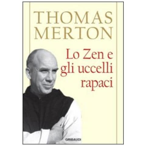 Thomas Merton - Lo zen e gli uccelli rapaci - Foto 1