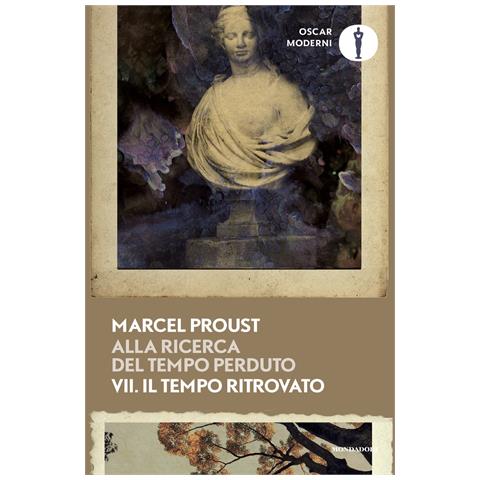 Marcel Proust - Alla ricerca del tempo perduto. Vol. 7: Il tempo ritrovato - Foto 1