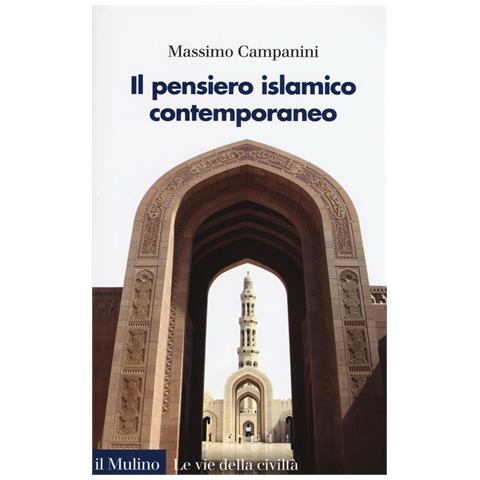 Massimo Campanini - Il pensiero islamico contemporaneo - Foto 1