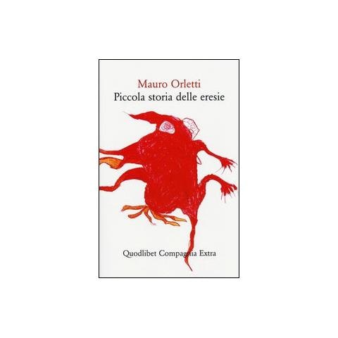 Mauro Orletti - Piccola storia delle eresie - Foto 2