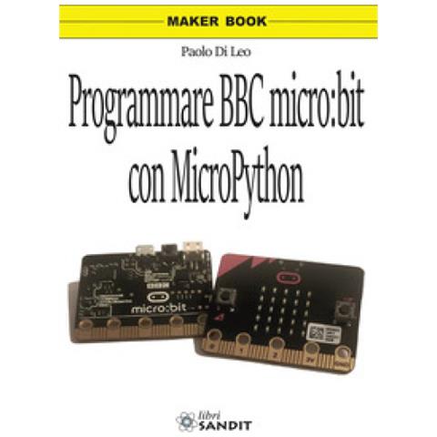 Paolo Di Leo - Programmare Bbc Micro: Bit Com Micropytho - Foto 1