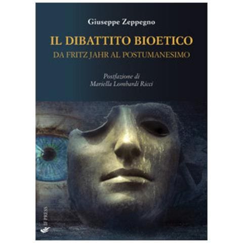 Giuseppe Zeppegno - Il Dibattito Bioetico Da Fritz Jahr Al Postumanesimo - Foto 1