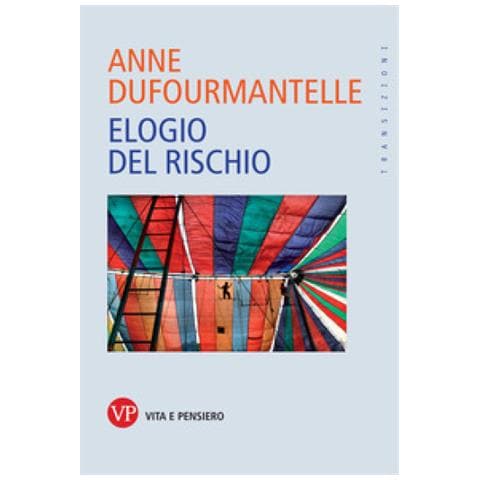 Anne Dufourmantelle - Elogio Del Rischio - Foto 1