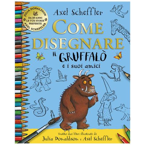 Julia Donaldson, Axel Scheffler - Come Disegnare Il Gruffalo E I Suoi Amici. Ediz. A Colori - Foto 2