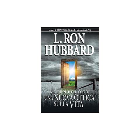 L. Ron Hubbard - Scientology. Una nuova ottica sulla vita - Foto 1