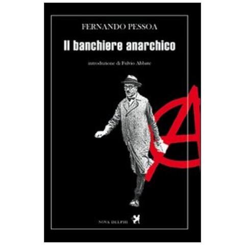 Fernando Pessoa - Il banchiere anarchico - Foto 2