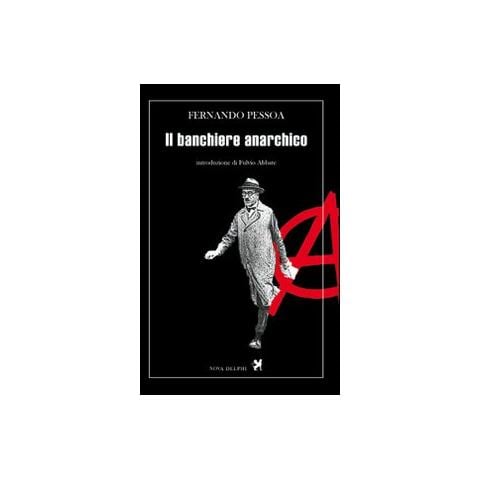 Fernando Pessoa - Il banchiere anarchico - Foto 1