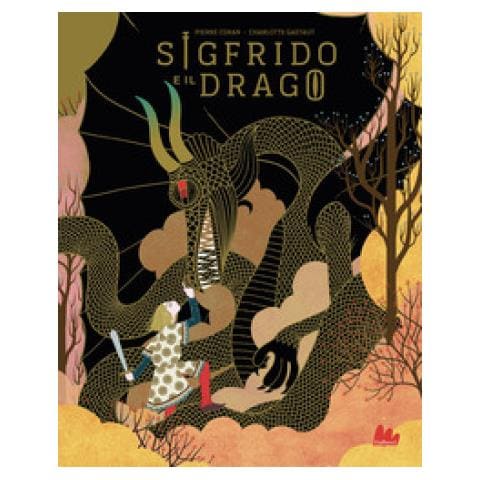 Charlotte Gastaut / Pierre Coran - Sigfrido E Il Dragone. Ediz. A Colori - Foto 1