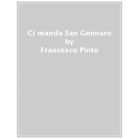 Francesco Pinto - Ci Manda San Gennaro - Foto 1