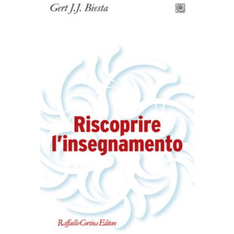 Gert J. J. Biesta - Riscoprire L'insegnamento - Foto 1