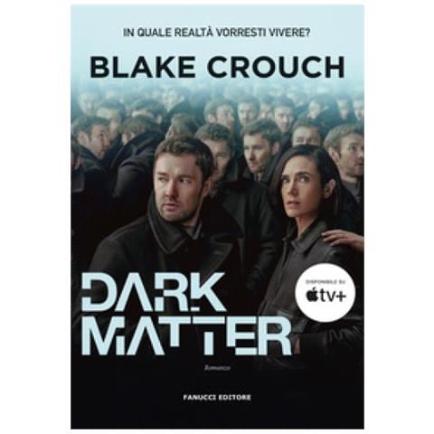 Blake Crouch - Dark Matter - Foto 1