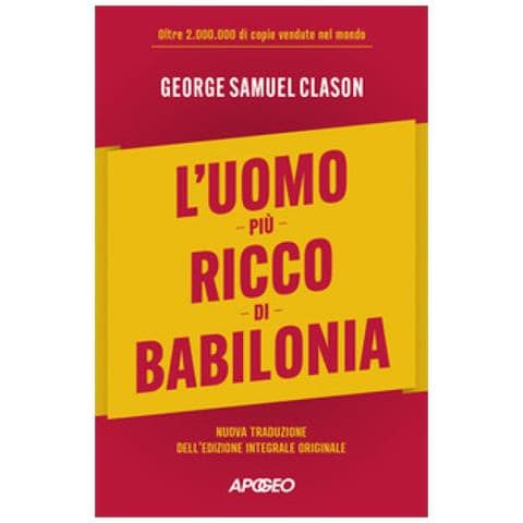 George Samuel Clason - L'uomo più ricco di Babilonia - Foto 1