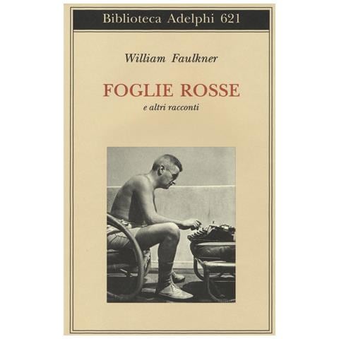 William Faulkner - Foglie rosse e altri racconti - Foto 1