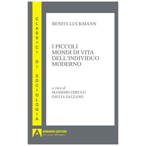 Benita Luckmann - I piccoli mondi di vita dell'individuo moderno - Foto 1