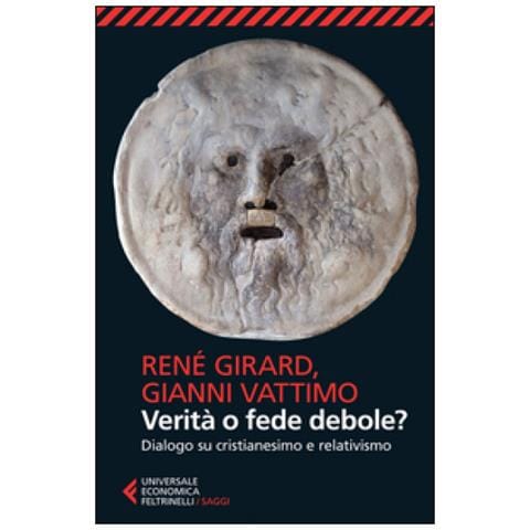 René Girard - Verità o fede debole? Dialogo su cristianesimo e relativismo - Foto 3