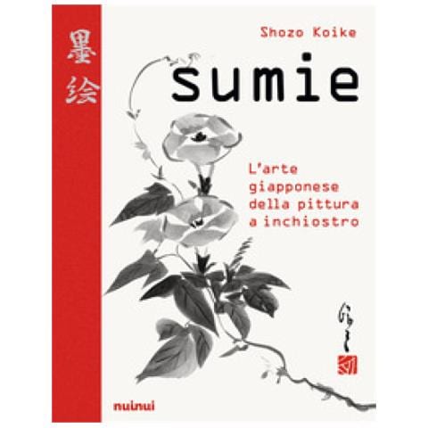 Shozo Koike - Sumie. L'arte Giapponese Della Pittura A Inchiostro - Foto 1
