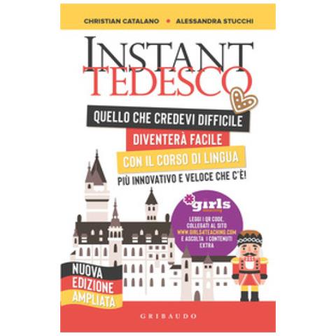 Christian Catalano, Alessandra Stucchi - Instant Tedesco. Girls4teaching. Nuova Ediz. - Foto 2