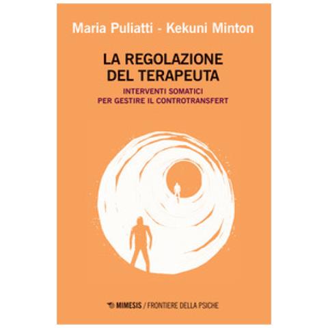 Maria Puliatti / Kekuni Minton - La Regolazione Del Terapeuta - Foto 1