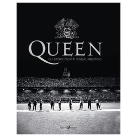Brian May, Roger Taylor, Neal Preston - Queen. Gli Storici Scatti Di Neal Preston. Ediz. Illustrata - Foto 1