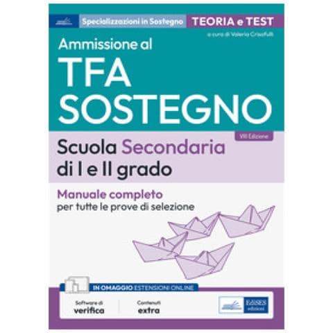 Valeria Crisafulli - Ammissione al TFA sostegno. scuola secondaria di I e II grado. Manuale completo per tutte le prove di selezione. Con espansione online. Con software di simulazione - Foto 1