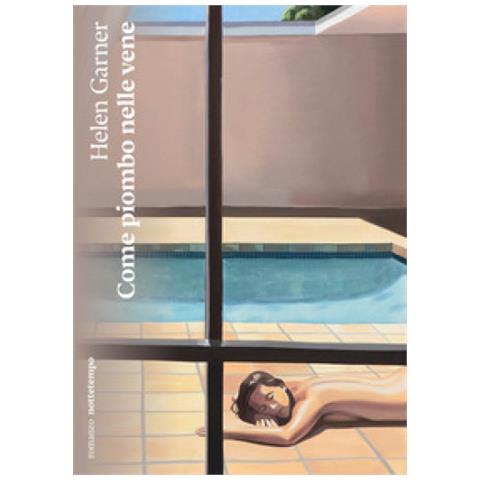 Helen Garner - Come Piombo Nelle Vene - Foto 1